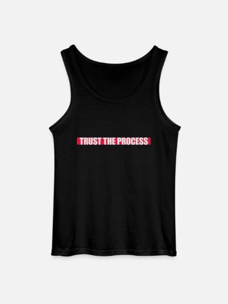 trust the process Quote - Gildan Men’s Tank Top - black