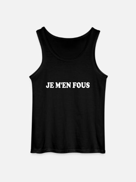 je m'en fous - Débardeur Gildan Homme - noir