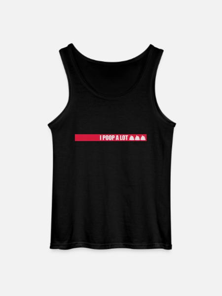 I poop a lot - Gildan Men’s Tank Top - black