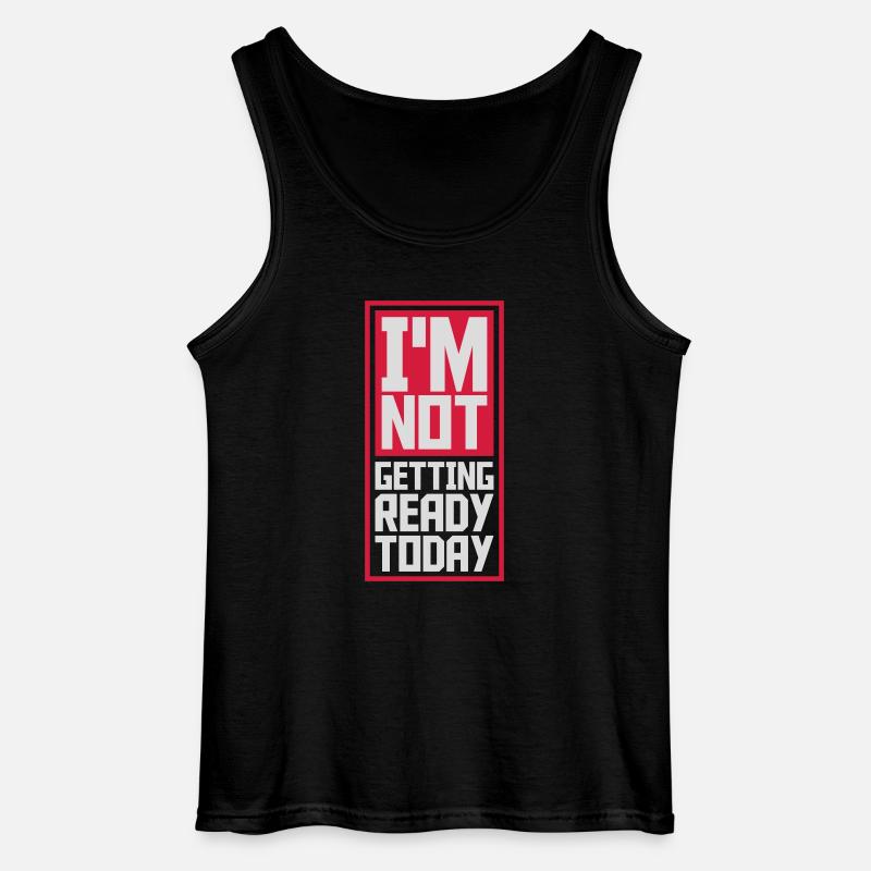 not getting ready today - Gildan Männer Tank Top - Schwarz