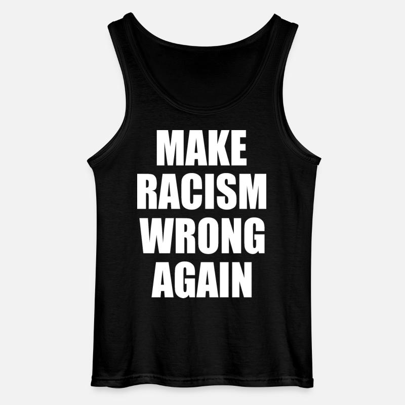make racism wrong again - Débardeur Gildan Homme - noir