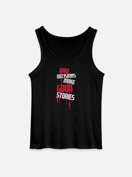 bad decisions great stories - Gildan Men’s Tank Top - black