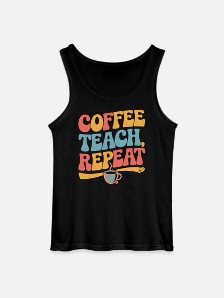 Coffee Teaching Repeating Teacher Motivation - Gildan Men’s Tank Top - black