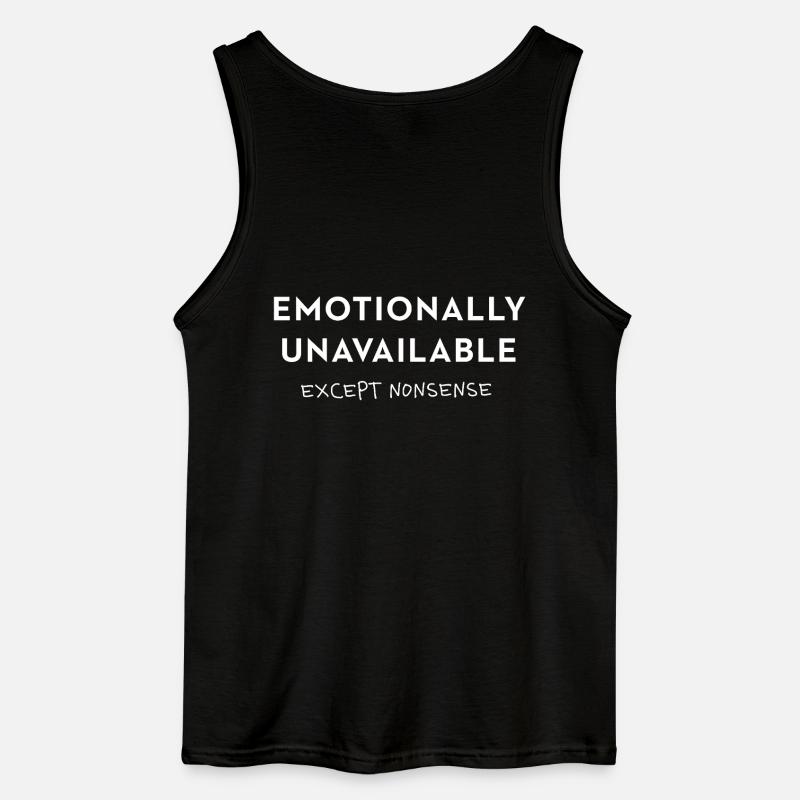 Emotionally Unavailable - except nonsense Spruch - Gildan Männer Tank Top - Schwarz