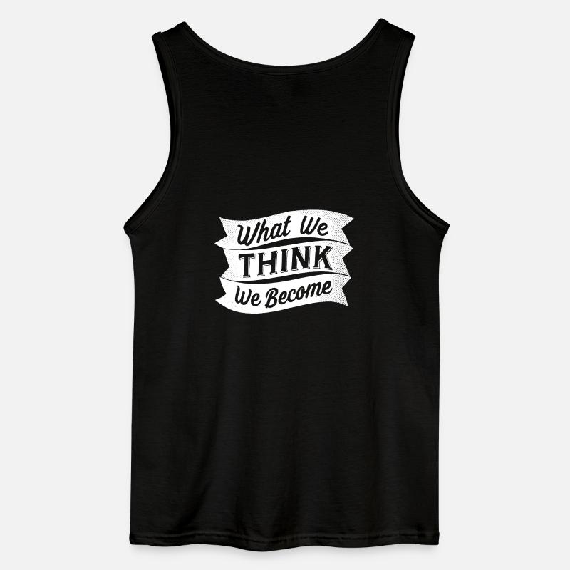 what we think we become - Gildan Männer Tank Top - Schwarz