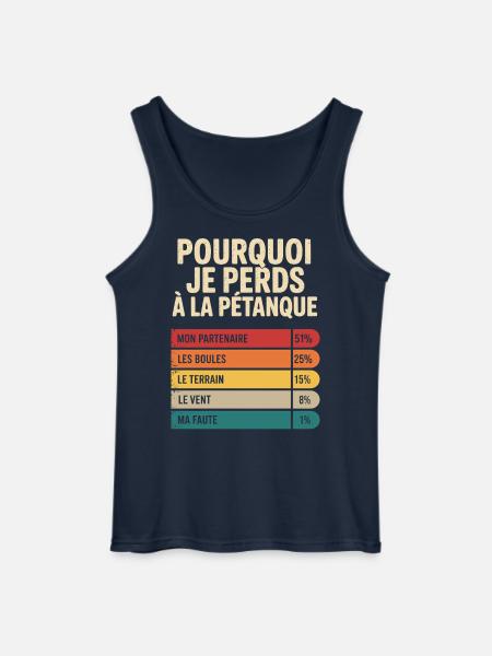 Pourquoi Je Perds à la Pétanque Humour Pétanque - Débardeur Gildan Homme - marine