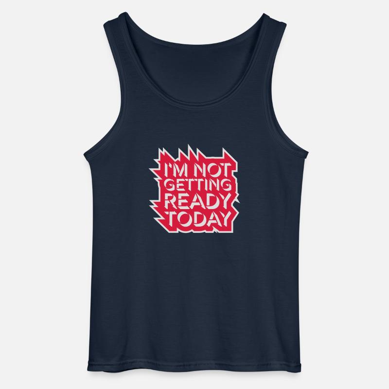 not getting ready today - Gildan Men’s Tank Top - navy