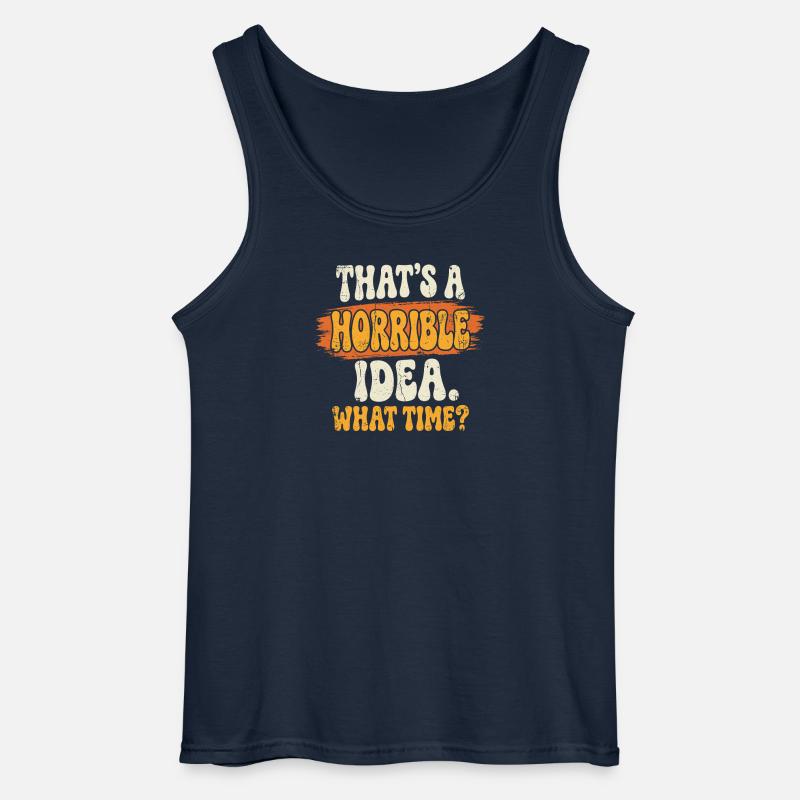 Schreckliche Idee Uhrzeit Spruch - Gildan Männer Tank Top - Navy