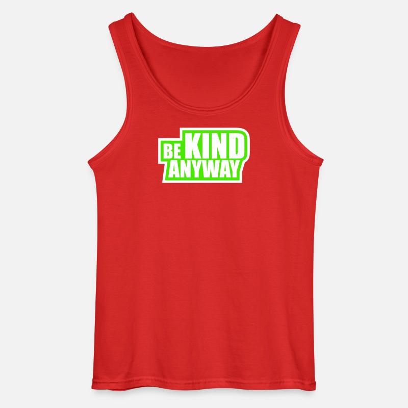 Be Kind Anyway Freundlichkeit Statement Spruch - Gildan Männer Tank Top - Rot