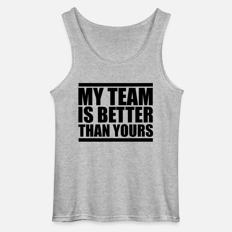 my team is better design - Gildan Männer Tank Top - Grau meliert