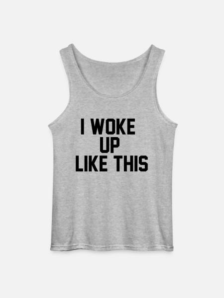 I woke up like this - Gildan Men’s Tank Top - sports grey