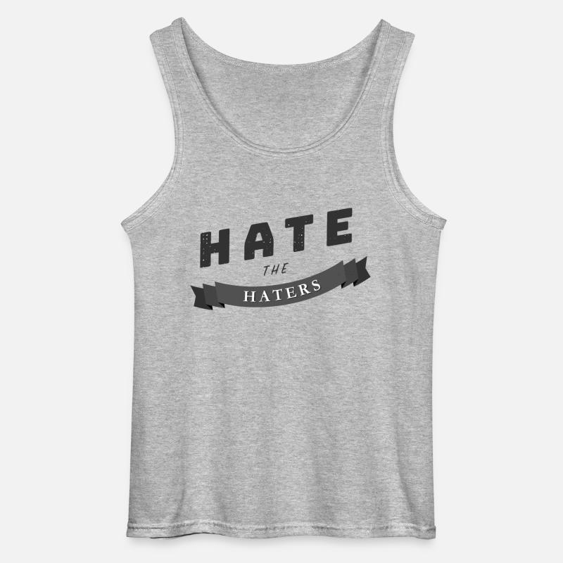 hate the haters Spruch Geschenk - Gildan Männer Tank Top - Grau meliert