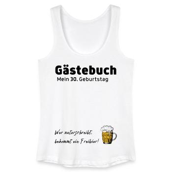 Gästebuch 30. Geburtstag, Freibier - Frauen Bio Tank Top - Weiß - Vorne
