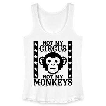 Nicht mein Zirkus, nicht meine Affen - Frauen Bio Tank Top - Weiß - Vorne