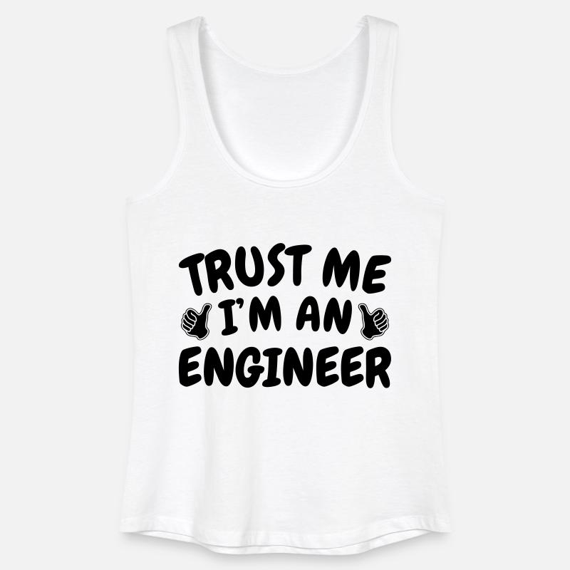 Trust Me I'm an Engineer - Frauen Bio Tank Top - Weiß