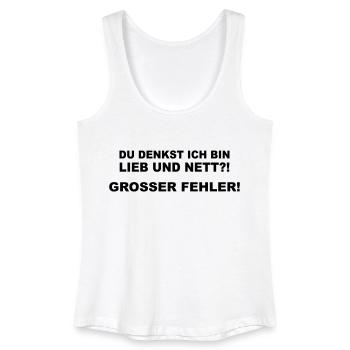 Du denkst ich bin lieb und nett? - Frauen Bio Tank Top - Weiß - Vorne