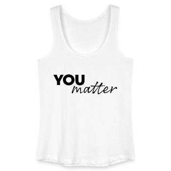 You matter - Frauen Bio Tank Top - Weiß - Vorne
