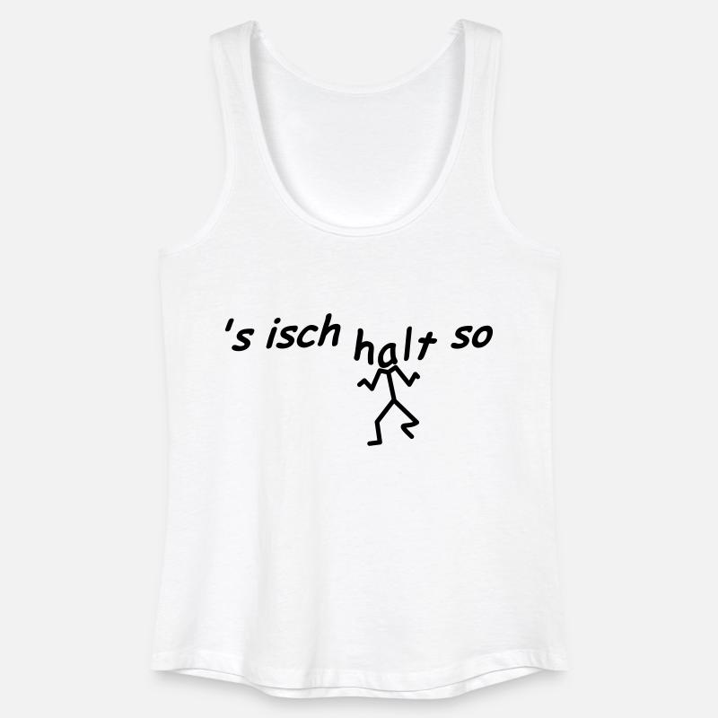 's isch halt so - Frauen Bio Tank Top - Weiß