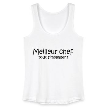 Meilleur chef tout simplement - Débardeur bio Femme - blanc - Devant