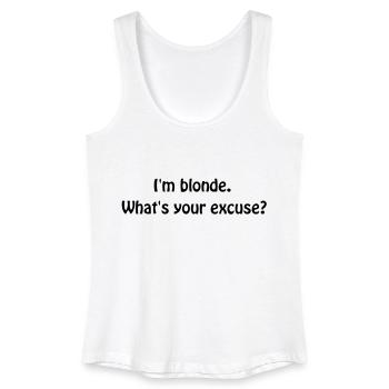 I'm blonde... - Frauen Bio Tank Top - Weiß - Vorne