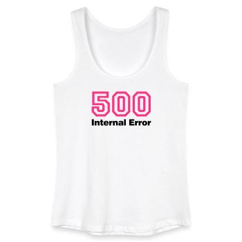 Error 500 Internal Error - Frauen Bio Tank Top - Weiß - Vorne