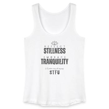 Reflect Stillness Embrace Tranquility - Women’s Organic Tank Top - white - Front