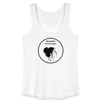 Messy Dutt Ist Immer Gut - Frauen Bio Tank Top - Weiß - Vorne
