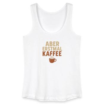 Funny coffee motif for early risers - Women’s Organic Tank Top - white - Front