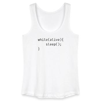 while(alive){ sleep(); Meme - Frauen Bio Tank Top - Weiß - Vorne