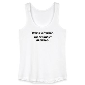 Available online. Printed tangible. - Women’s Organic Tank Top - white - Front
