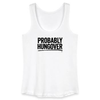 Probably Hungover Hungover Party - Women’s Organic Tank Top - white - Front
