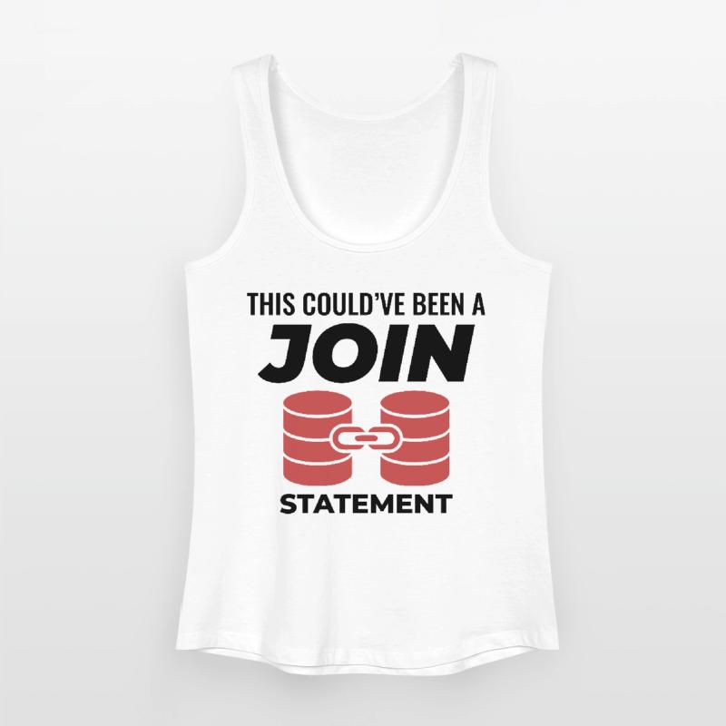 SQL Join Database Statement Programming Data Women’s Organic Tank Top