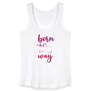 Pride Month - Born This Way - Women’s Organic Tank Top - white - Front