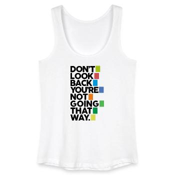 Don't look back - Women’s Organic Tank Top - white - Front