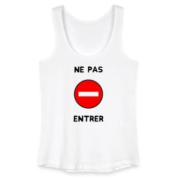 PANNEAU. NE PAS ENTRER. DANGER. HUMOUR. DRÔLE - Débardeur bio Femme - blanc - Devant