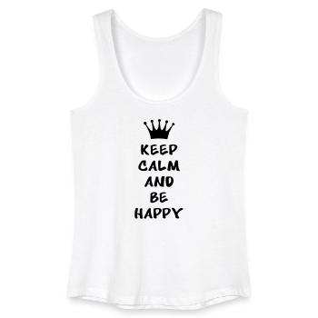 Keep calm and be happy - Women’s Organic Tank Top - white - Front