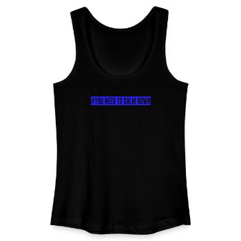 #You need to calm down - Blue! - Frauen Bio Tank Top - Schwarz - Vorne