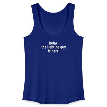 Entspannen Sie sich, der Beleuchter ist hier Weiß - Frauen Bio Tank Top - Königsblau - Vorne