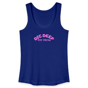 Dig-Deep Stay Strong - Women’s Organic Tank Top - royal blue - Front