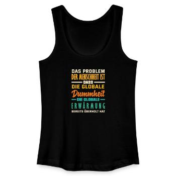 Global stupidity beats warming - Women’s Organic Tank Top - black - Front