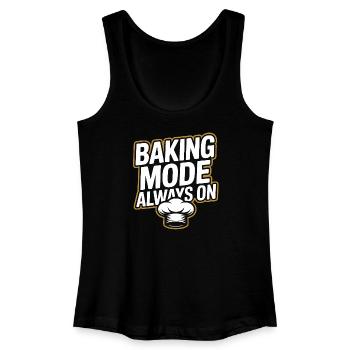 Baking Mode - Backmodus Immer An - Frauen Bio Tank Top - Schwarz - Vorne