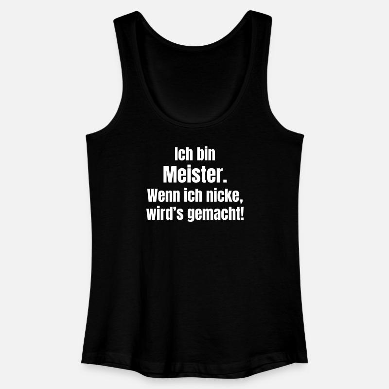 I'm a master – when I nod, it's done - Women’s Organic Tank Top - black
