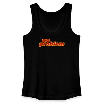 NO PROBLEM - Frauen Bio Tank Top - Schwarz - Vorne