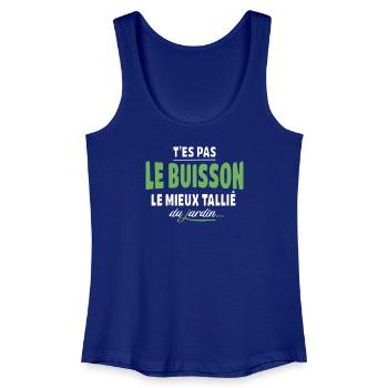 Du bist nicht der bestgeschnittene Busch – Ausdrücke - Frauen Bio Tank Top - Königsblau - Vorne