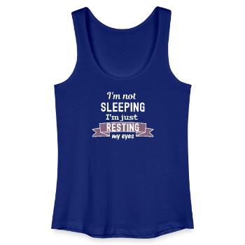 I'm not sleeping - I'm just restimg my eyes - Women’s Organic Tank Top - royal blue - Front