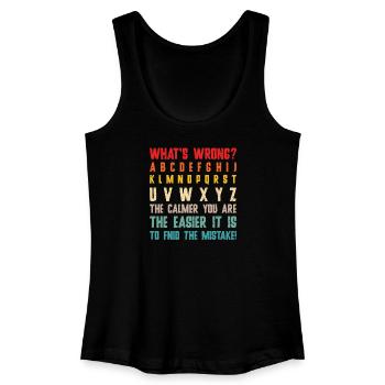 What's Wrong Funny teacher classroom - Women’s Organic Tank Top - black - Front