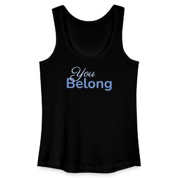 You Belong Typografie Design minimalistisch - Frauen Bio Tank Top - Schwarz - Vorne