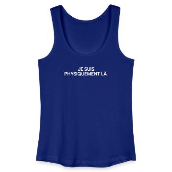 I'm physically there humor office - Women’s Organic Tank Top - royal blue - Front