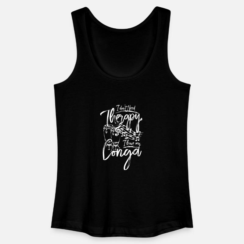 I don't need therapy I have my conga - Frauen Bio Tank Top - Schwarz
