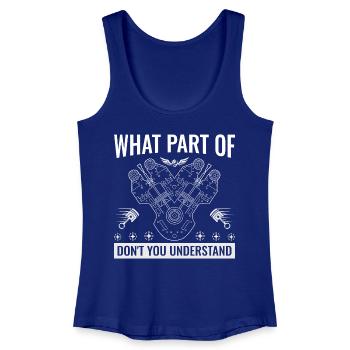 What Part of Don't You Understand Engine Blueprint - Women’s Organic Tank Top - royal blue - Front